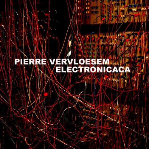 Pierre Vervloesem - Electronicaca (2021)