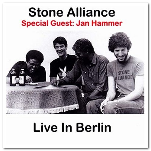 Stone Alliance & Jan Hammer - Live In Berlin (2010) [Remastered 2019]