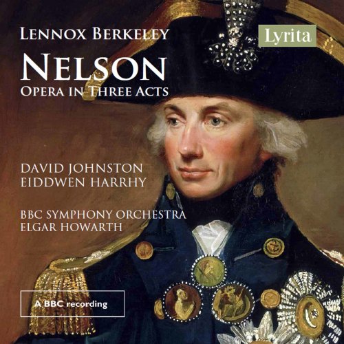 The BBC Symphony Orchestra, Elizabeth Bainbridge, Eiddwen Harrhy, David Johnston - Berkeley: Nelson, Op. 41 (2021)