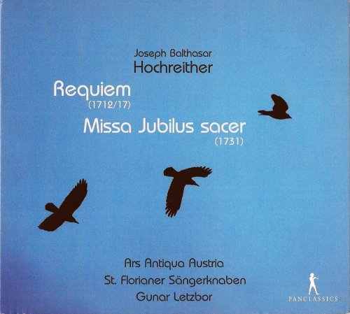 St. Florianer Sängerknaben, Ars Antiqua Austria, Gunar Letzbor - Hochreither: Requiem, Missa Jubilus sacer (2012) CD-Rip