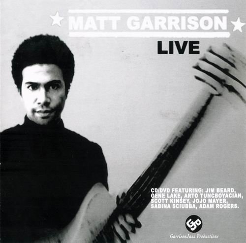 Matt Garrison - Matt Garrison Live (2004)
