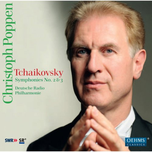 Deutsche Radio Philharmonie, Christoph Poppen - Tchaikovsky: Symphonies Nos. 2 & 3 (2012)