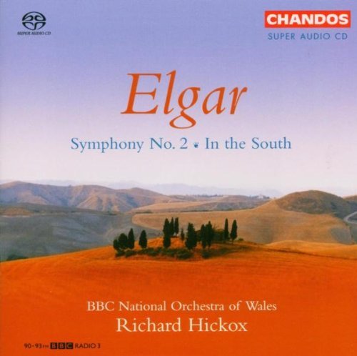 Richard Hickox, BBC National Orchestra of Wales - Elgar: Symphony No. 2; In the South (2005) [SACD]