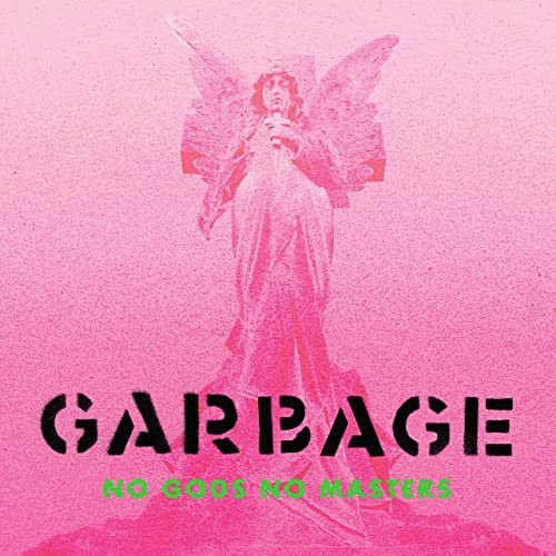 Garbage - No Gods No Masters (2021) Hi Res