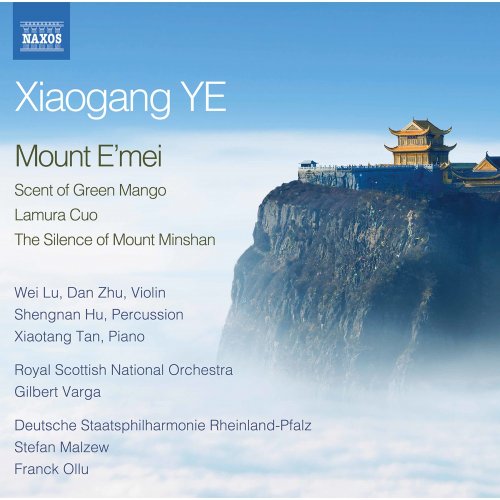 Lu Wei, Xiaotang Tan, Dan Zhu, Staatsphilharmonie Rheinland-Pfalz - Xiaogang Ye: Orchestral Works (2021)