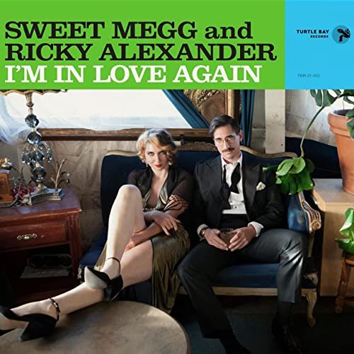 Sweet Megg & Ricky Alexander - I'm in Love Again (2021)