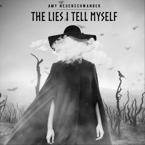 Amy Neuenschwander - The Lies I Tell Myself (2021)