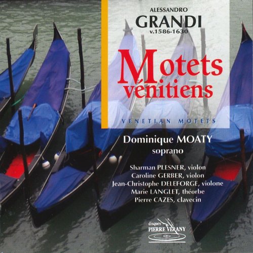 Dominique Moaty, Sharman Plesner, Caroline Gerber, Jean-Christophe Deleforge - Grandi: Venetian Motets (2011)