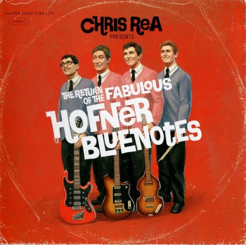 Chris Rea - The Return Of The Fabulous Hofner Bluenotes (2008) CD-Rip