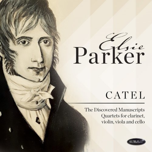 Elsie Parker - Catel: The Discovered Manuscripts: Quartets for Clarinet, Violin, Viola and Cello (2021)