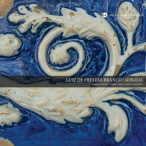 Tomás Costa - Freitas Branco: Sonatas (2021)