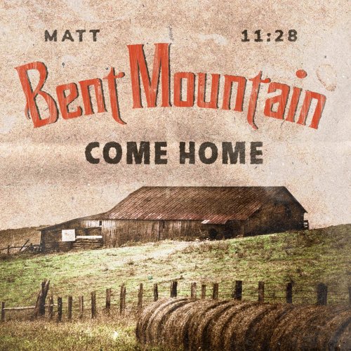 Bent Mountain - Come Home (2021)