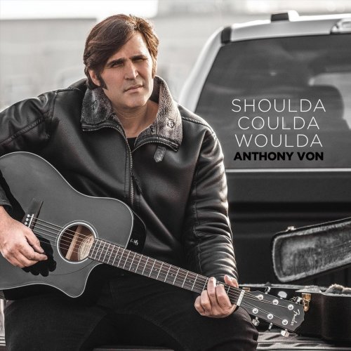 Anthony Von - Shoulda Coulda Woulda (2021)