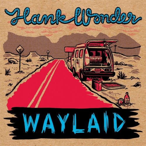 Hank Wonder - Waylaid (2021)
