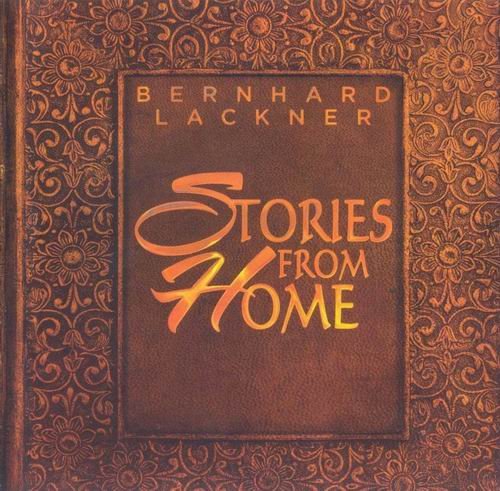 Bernhard Lackner - Stories From Home (2011)