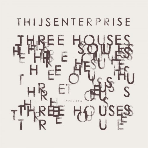 Thijsenterprise - Three Houses (2021)