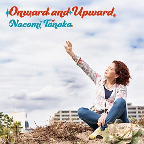 Nacomi Tanaka - Onward and Upward (2021)