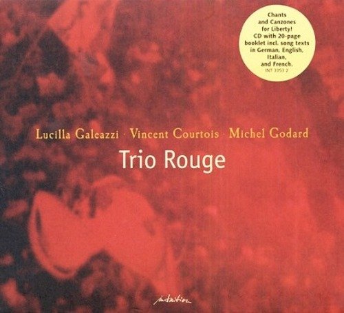 Lucilla Galeazzi, Vincent Courtois, Michel Godard - Trio Rouge (2004)