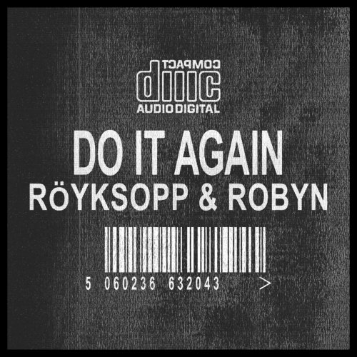 Royksopp & Robyn - Do It Again (Remixes) (2014)