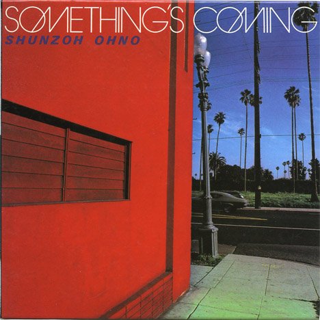 Shunzoh Ohno - Something's Coming (1978)