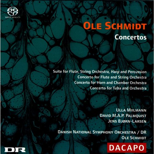 Ulla Miilmann, David M.A.P Palmquist, Jens Bjørn-Larsen, Danish National Symphony Orchestra, Ole Schmidt - Schmidt: Concertos (2006) [Hi-Res]