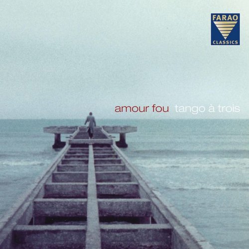 Tango à Trois - amour fou (2019) [Hi-Res]