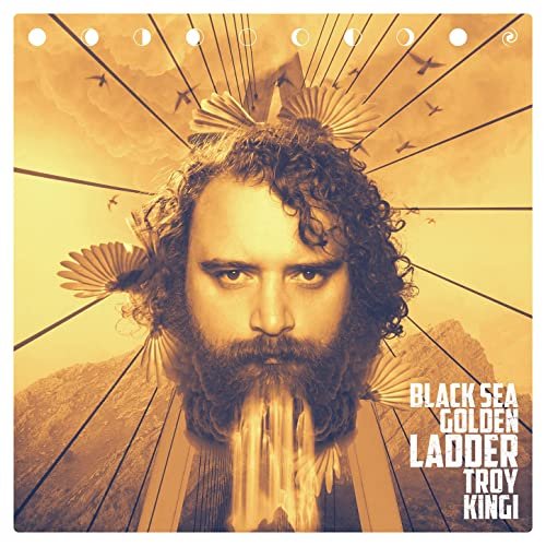 Troy Kingi - Black Sea Golden Ladder (2021)