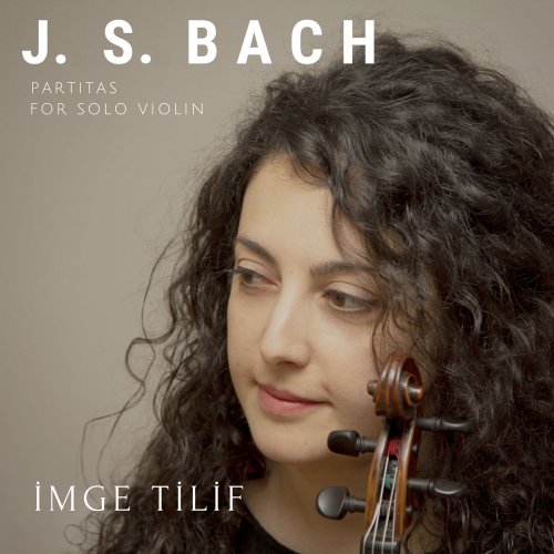 İmge Tilif - Bach Partitas For Solo Violin (2021) [Hi-Res]