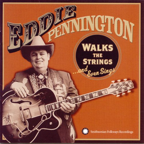 Eddie Pennington - Walks the Strings and Even Sings (2004)