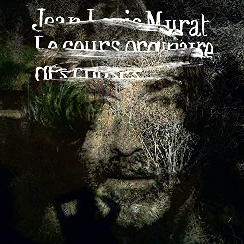 Jean-Louis Murat - Le cours ordinaire des choses (Version Remasterisée) (2021) Hi-Res