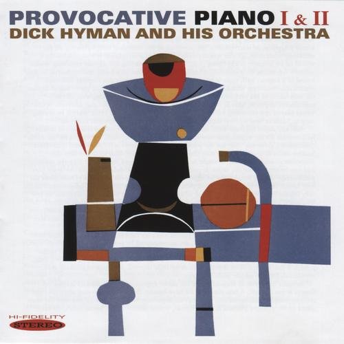 Dick Hyman and His Orchestra - Provocative Piano, Vols.I & II (2014)