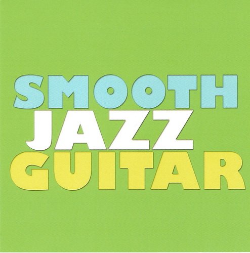 Collection - Smooth Jazz Guitar (2011)