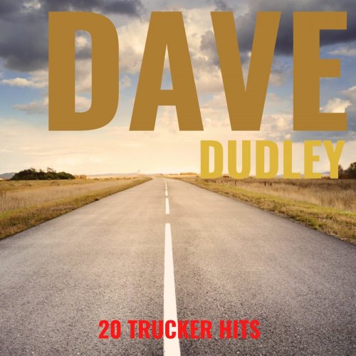Dave Dudley - 20 Trucker Hits (2021)