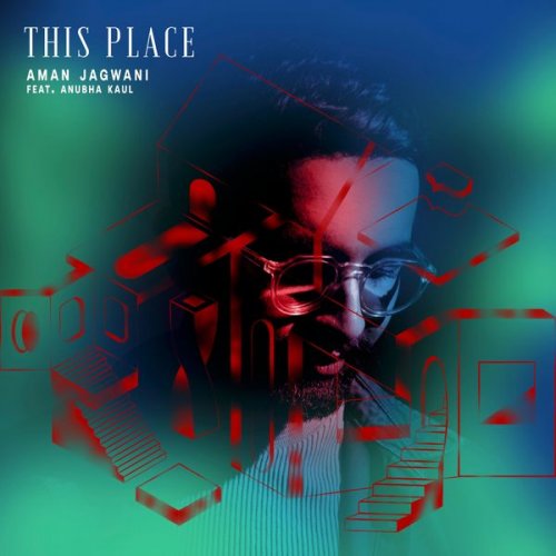 Aman Jagwani - This Place (2021)