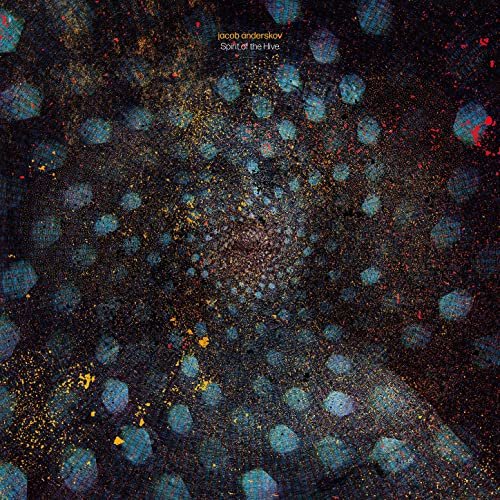 Jacob Anderskov - Spirit of the Hive (2021) Hi Res