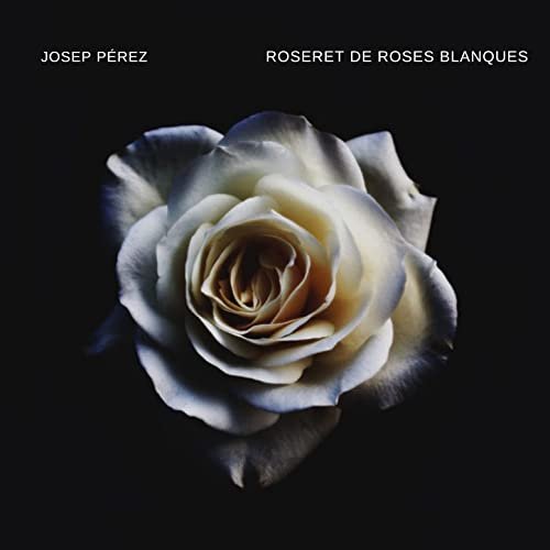 Josep Pérez - Roseret de roses blanques (2021) Hi-Res