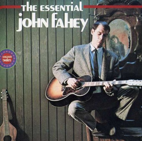 John Fahey - The Essential John Fahey (Reissue) (1974/1993)
