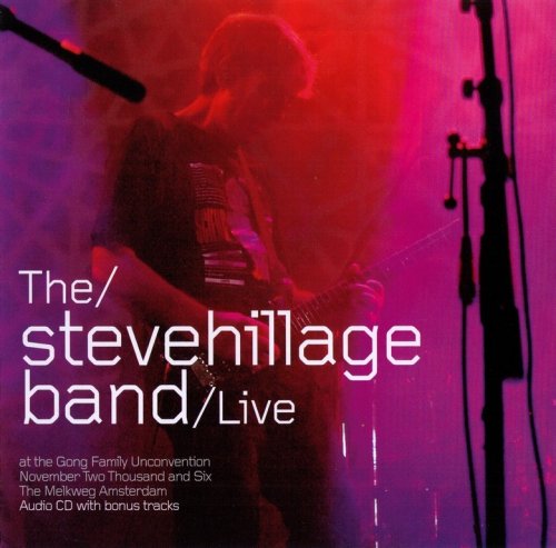 Steve Hillage Band - Gong Unconvention: Amsterdam 2006 (2008)