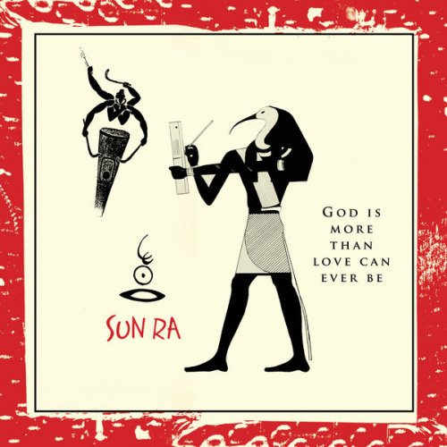 Sun Ra - God Is More Than Love Can Ever Be (2018) [Hi-Res]
