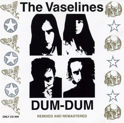 The Vaselines - Dum Dum (Reissue, Remastered) (1989)