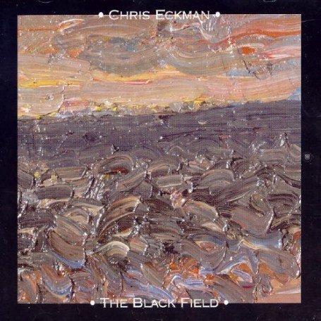 Chris Eckman - The Black Field (2003)