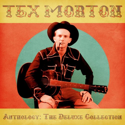 Tex Morton - Anthology: The Deluxe Collection (Remastered) (2021)