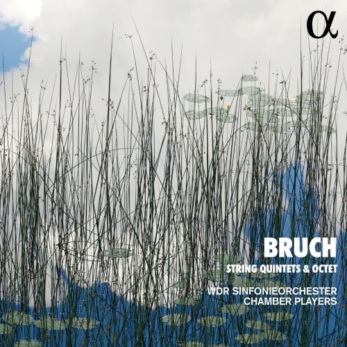 WDR Sinfonieorchester Chamber Players - Bruch: String Quintets & Octet (2021) [Hi-Res]