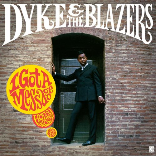 Dyke & The Blazers - I Got A Message: Hollywood (1968-1970) (2021)