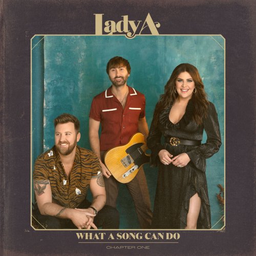 Lady A - What A Song Can Do (Chapter One) (2021) [Hi-Res]