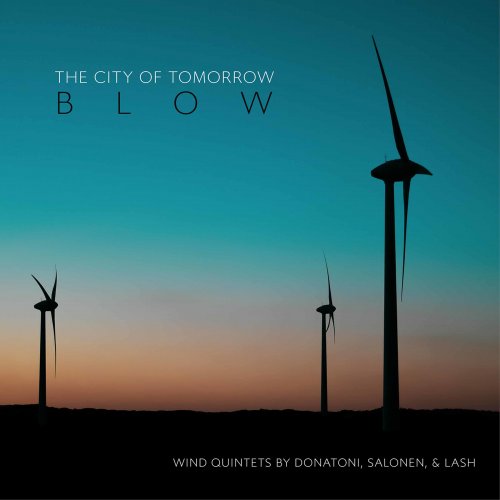 Nanci Belmont, Rane Moore, Elise Blatchford, The City of Tomorrow - Blow (2021) [Hi-Res]