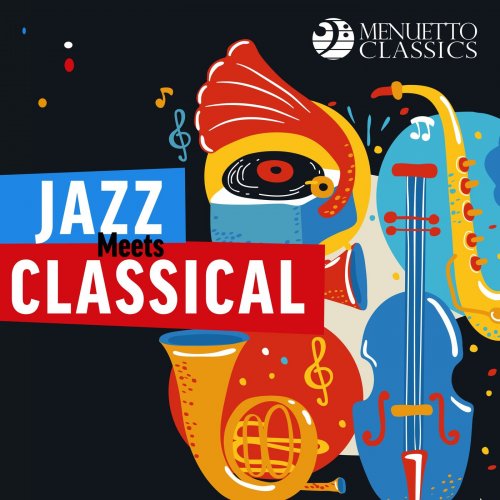 VA - Jazz Meets Classical (30 Stunning Crossovers) (2021)