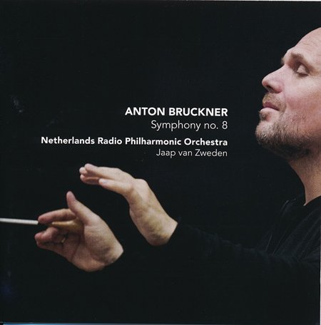 Netherlands Radio Philharmonic Orchestra, Jaap Van Zweden - Bruckner: Symphony 8 C-moll (2012) [SACD]