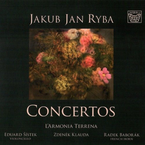 Eduard Šístek, Radek Baborák, Zdeněk Klauda, L'Armonia Terrena - J.J.Ryba Concertos (2020)