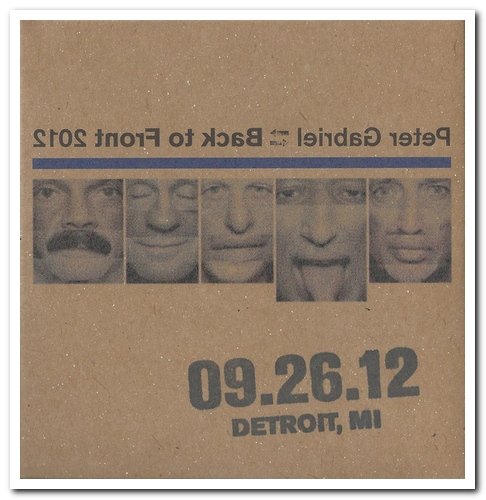 Peter Gabriel - Back To Front 2012 - 09.26.12 Detroit, MI [2CD Limited Edition] (2012)